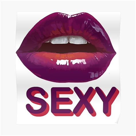 Lips Sexy Poster By Deniartman Redbubble