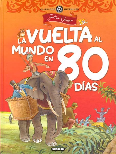 La Vuelta Al Mundo En Ochenta DÍas Julio Verne Casa Del Libro