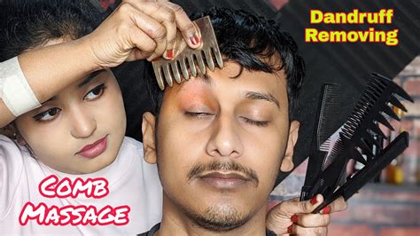 Asmr Head Massage With Combs Dandruff Removing Loud Neck Cracks Neck And Ear Massage Youtube