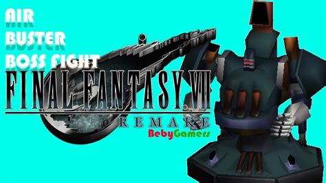 Final Fantasy 7 Remake Air Buster Boss Fight Ff7 Part 17 Youtube