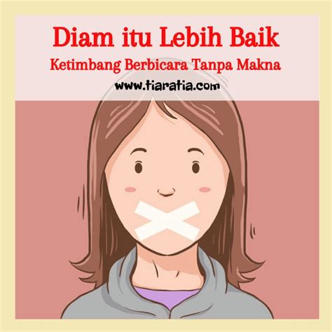Daripada saling menyakiti, lebih baik diam untuk menahan segalanya. Diam Itu Lebih Baik Ketimbang Berbicara Tanpa Makna ...