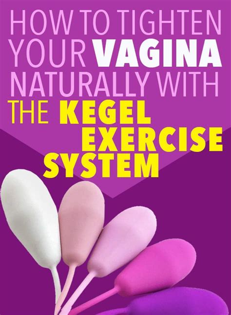 How To Tighten Your Virginia Naturally With The Kegel Exercise System