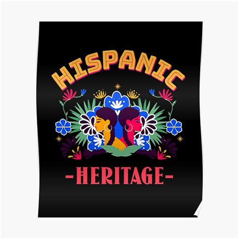 Hispanic Heritage Month Poster For Sale By Ruhanam Redbubble