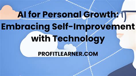 Ai For Personal Growth Embracing Self Improvement With Technology