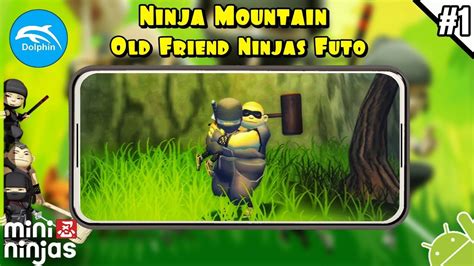 Mini Ninjas Old Friend Ninjas Futo Gameplay Android Dolphin