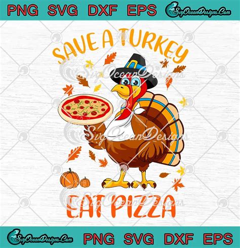save a turkey eat pizza funny svg turkey day svg happy thanksgiving svg png cricut file