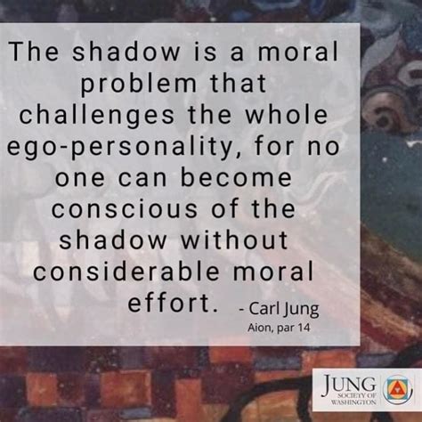 “the Shadow Is A Moral Problem That Challenges The Whole Ego