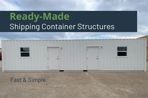 Quick Solutions The Advantage Of Ready Made Modified Shipping Containers
