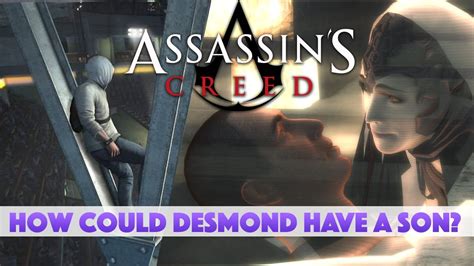 Assassin S Creed The Truth Episode Who Is Desmond S Son Youtube
