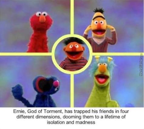 Wow Ermine Sesame Street Memes Bert And Ernie Meme