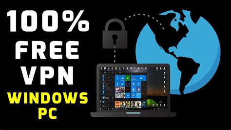 Free Unlimited Vpn For Windows 10 Pc