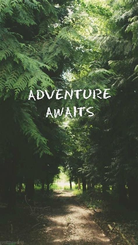 Adventure Awaits Beautiful Quotes Wallpapers For Iphone