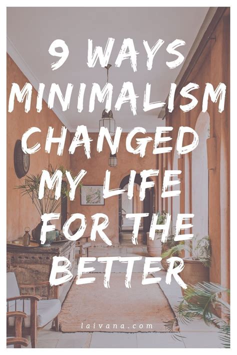 Minimalism Changed My Life 9 Ways How Minimalism Improved My Life
