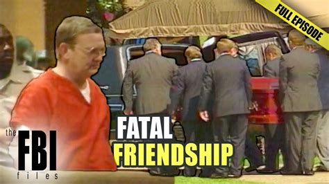 Fatal Friendship Full Episode The Fbi Files Youtube