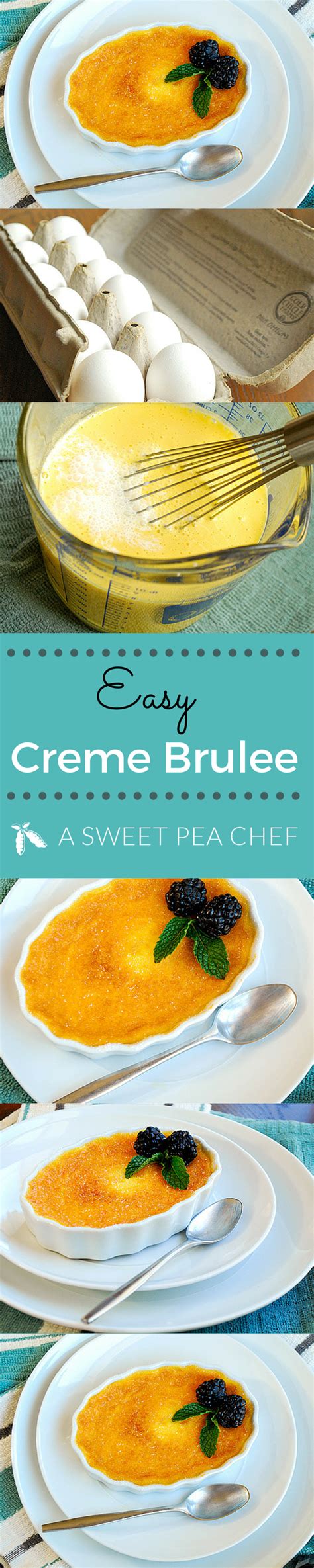 Easy Creme Brulee A Sweet Pea Chef Recipe Creme Brulee Clean