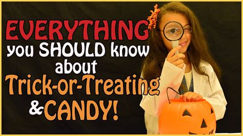 The Complete Guide To Trick Or Treating And Candy Youtube