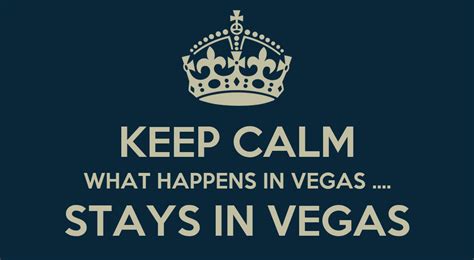 Night in vegas what happens in vegas stays in vegas part 1. KEEP CALM WHAT HAPPENS IN VEGAS .... STAYS IN VEGAS Poster ...