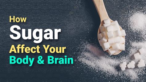 How Sugar Affects Your Body And Brain Youtube