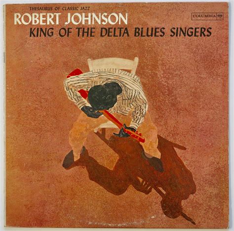Robert Johnson 1961 1st Press King Of The Delta Blues Singers Lp