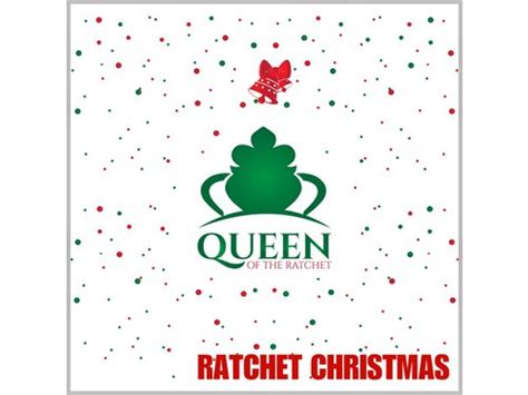 Download Queen Of The Ratchet Chorus Queen Of The Ratchet Ratchet Christmas Album Mp3 Zip
