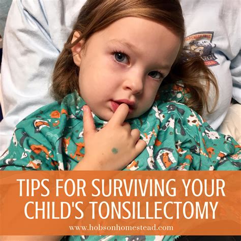 Top Tips For Surviving Your Childs Tonsillectomy The Hobson Homestead