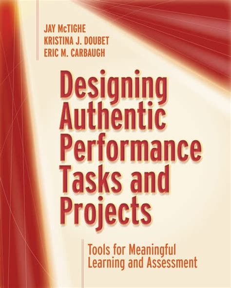 Designing Authentic Performance Tasks And Projects Tools For