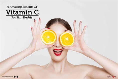 6 Amazing Benefits Of Vitamin C For Skin Health By Dr Ashvith
