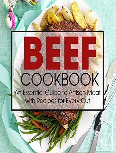 Download Beef Cookbook An Essential Guide To Artisan Meat With Recipes