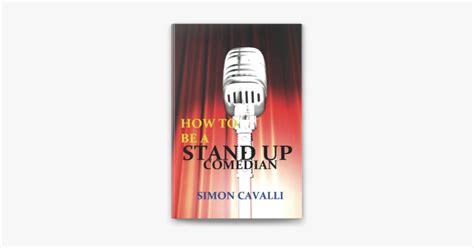 ‎how To Be A Stand Up Comedian The Beginners Guide Towards Becoming A