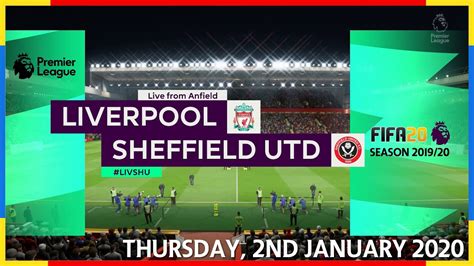 Home english premier league highlights premier league 2020/2021 liverpool vs sheffield united highlights. Liverpool Vs Sheffield Utd - Thursday, 2nd January 2020 #PremierLeague #Season 2019/10 # ...