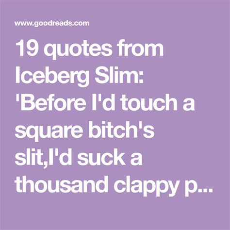 Pin On Iceberg Slim Quotes
