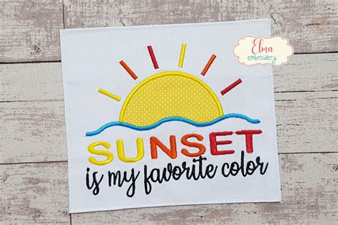 Sunset Is My Favorite Color Machine Embroidery Design Etsy