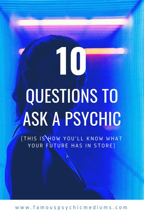 10 Questions To Ask A Psychic Well Answer Your First 4 Now Are