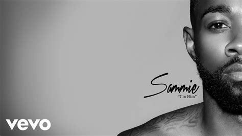 Sammie Im Him Official Audio Youtube