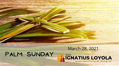 Palm Sunday Of The Passion Of The Lord March 28 2021 1130am Mass
