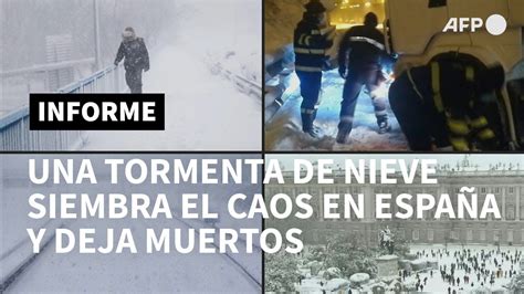 Una Tormenta De Nieve Siembra El Caos En España Y Deja Al Menos Tres