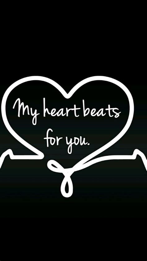 My Heart Beats For You Romance Quotes In A Heartbeat Beats Romantic