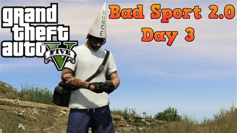 I feel this bad sport thing is more serious than the usual modding and will warrant a response. GTA 5 Online Bad Sport Lobby 2.0 Day 3 - YouTube
