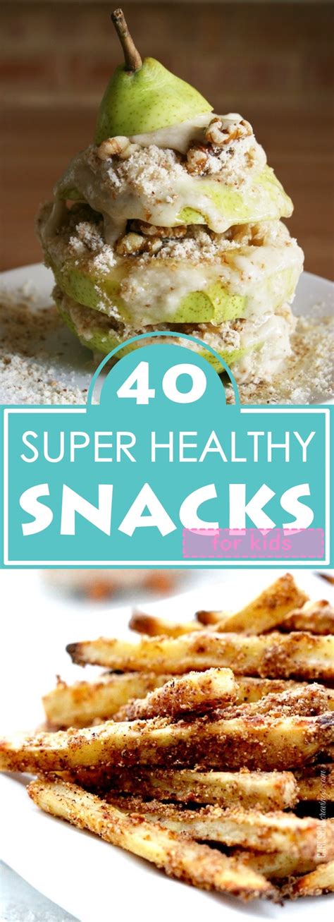 40 Super Healthy Snacks For Kids Fitneass