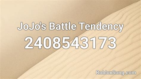 Jojos Battle Tendency Roblox Id Roblox Music Codes
