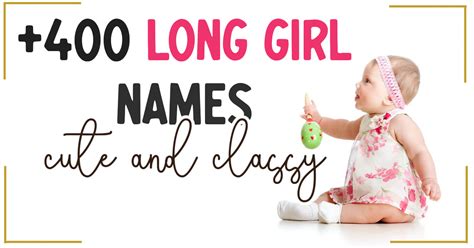 400 Beautiful Long Girl Names 👑 Cenzerely Yours