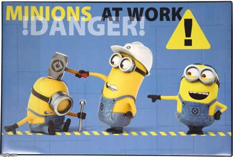 Image Tagged In Minions At Work Imgflip
