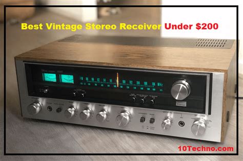 Best Vintage Stereo Receiver Under 200 10techno