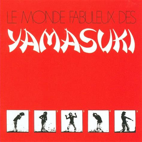 The Yamasuki Singers Le Monde Fabuleux De Yamasuki Songs Reviews Credits Allmusic Like