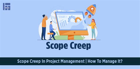 How To Manage Scope Creep In A Project Common Causes With Examples