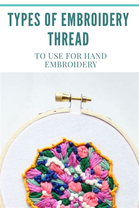 Types Of Embroidery Thread And When And How To Use Them Basic Hand