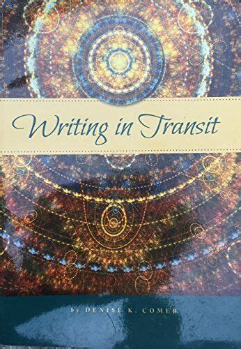 Writing In Transit By Denise K Comer Excellent Condition Ebay