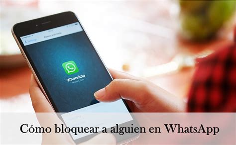 Cómo Bloquear A Alguien En Whatsapp Uncomocorreo