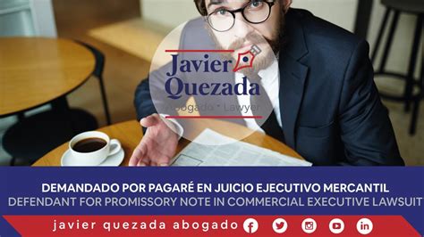 Demandado Por Pagaré En Juicio Ejecutivo Mercantil Javier Quezada