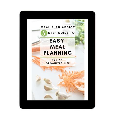 5 Step Guide To Easy Meal Planning For An Organized Life {ebook} Meal Plan Addict